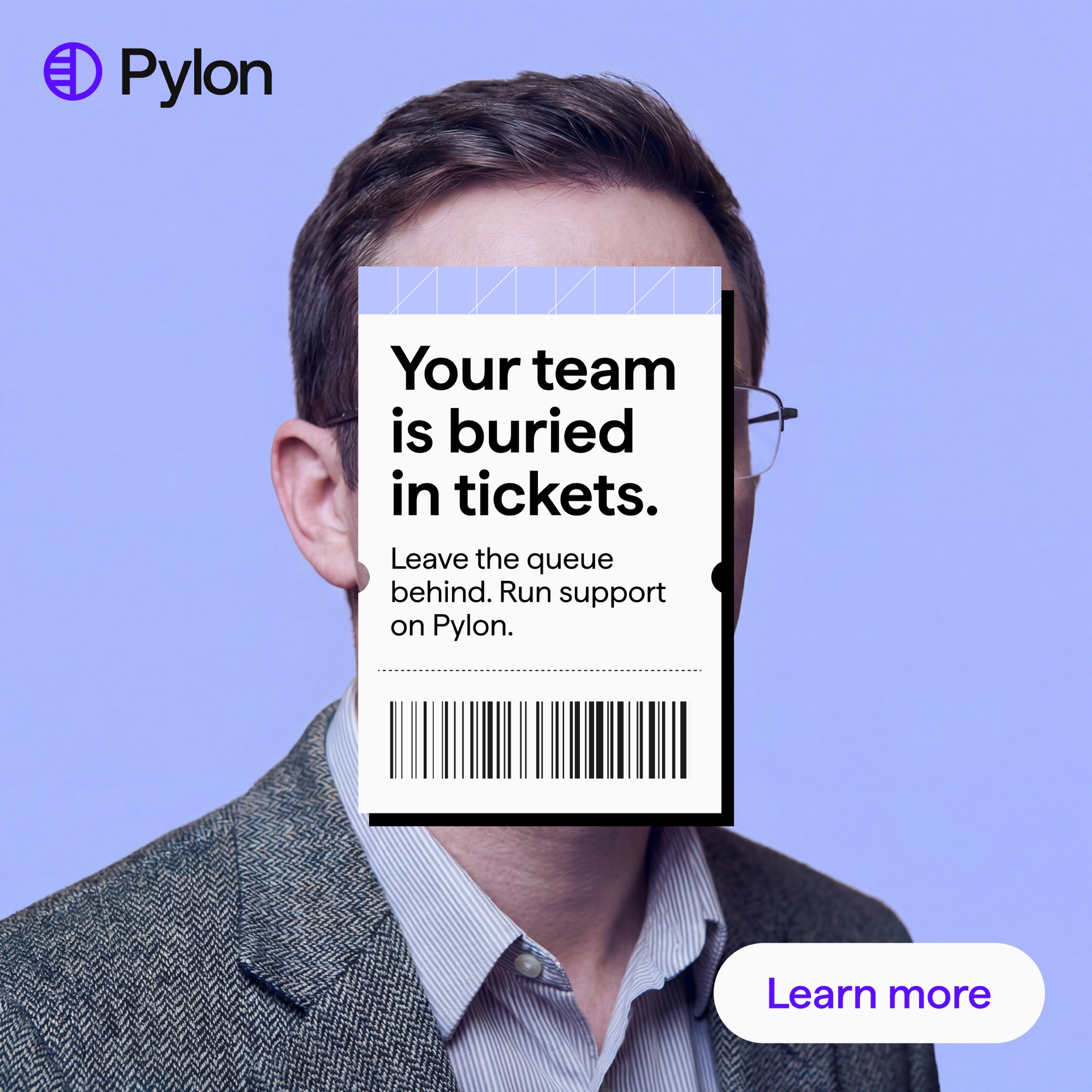 Pylon display ad: a torn ticket stub covers a man’s face, reading “Your team is buried in tickets.”